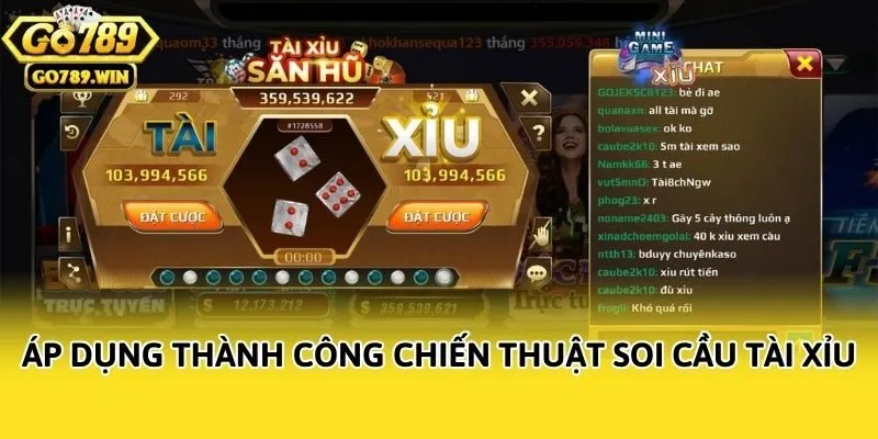 Áp dụng thành công chiến thuật soi cầu tài xỉu