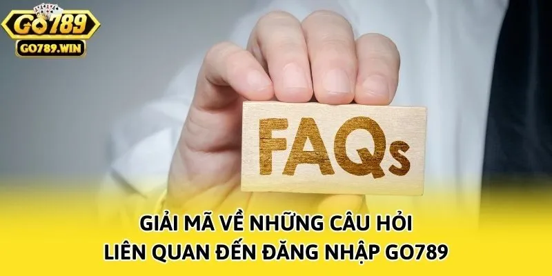 Giải mã về những câu hỏi liên quan đến đăng nhập Go789