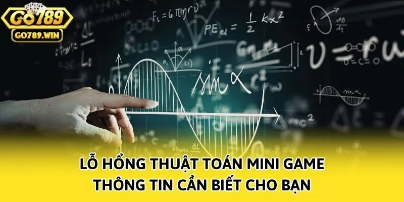 Lỗ Hổng Thuật Toán Mini Game - Thông Tin Cần Biết Cho Bạn