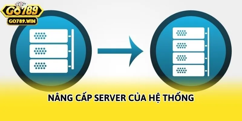 Nâng cấp server của hệ thống