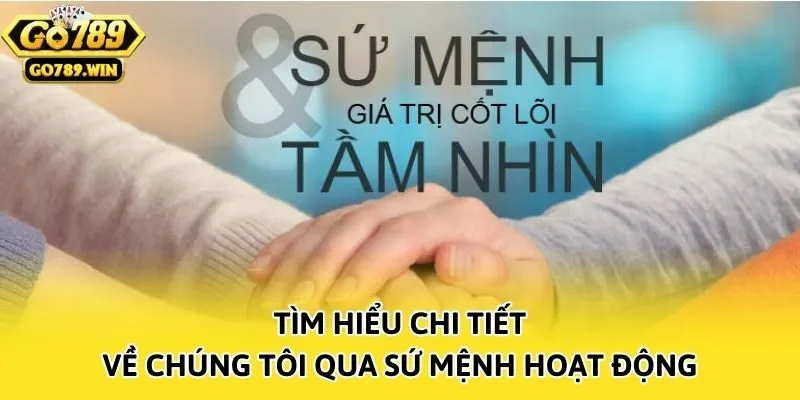 Tìm hiểu chi tiết về chúng tôi qua sứ mệnh hoạt động