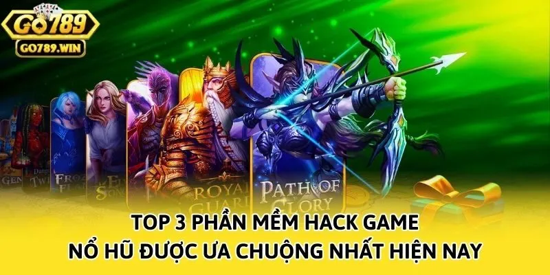 Top 3 phần mềm hack game nổ hũ được ưa chuộng nhất hiện nay